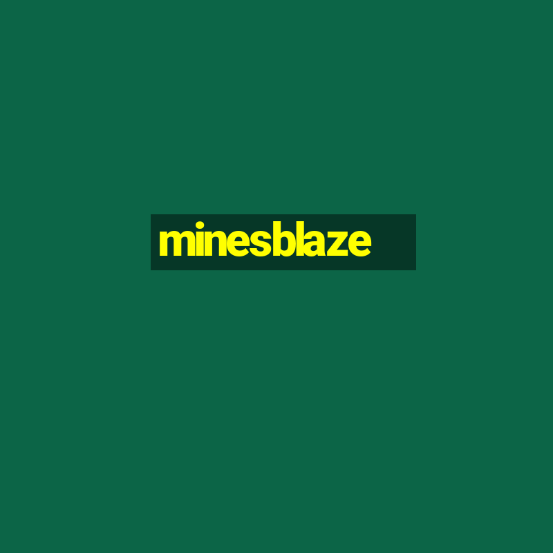 minesblaze