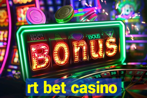 rt bet casino