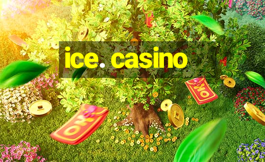 ice. casino