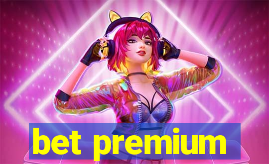 bet premium