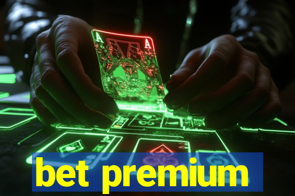 bet premium