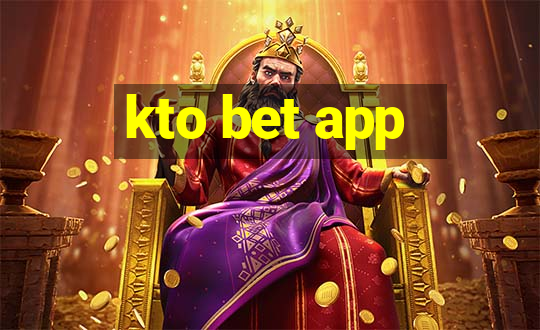 kto bet app