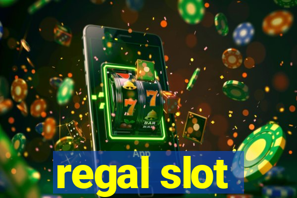 regal slot