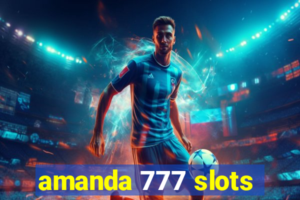 amanda 777 slots