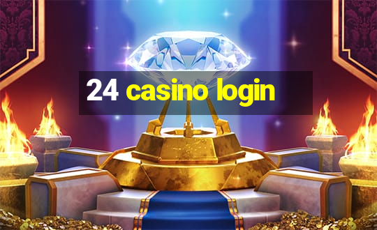 24 casino login