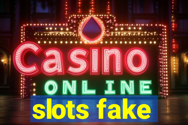 slots fake