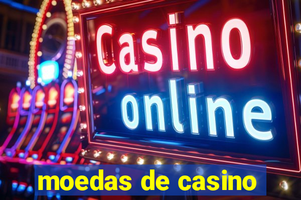 moedas de casino