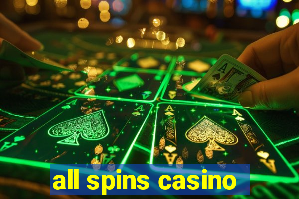 all spins casino