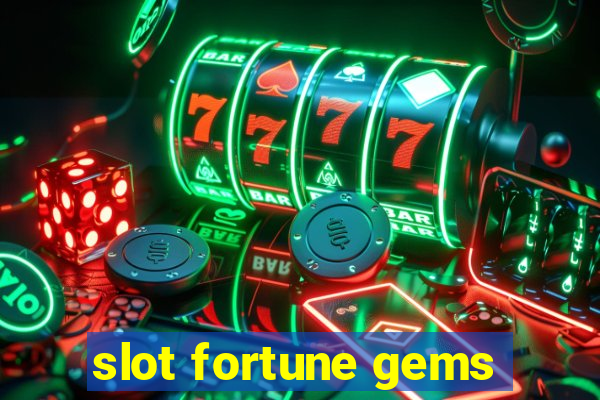 slot fortune gems