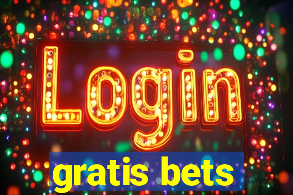 gratis bets