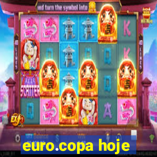 euro.copa hoje