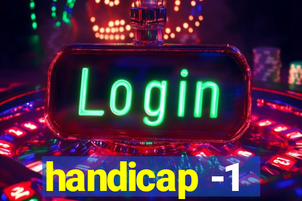 handicap -1