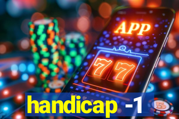 handicap -1