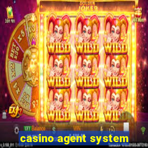 casino agent system