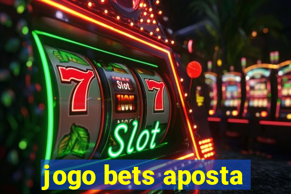 jogo bets aposta