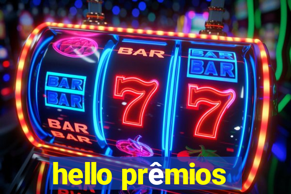 hello prêmios