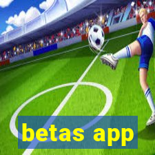 betas app