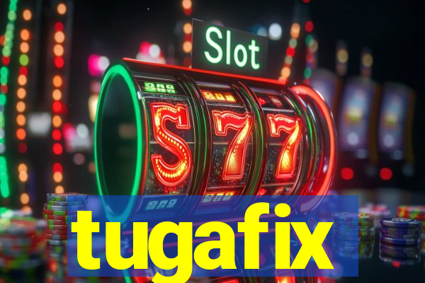 tugafix