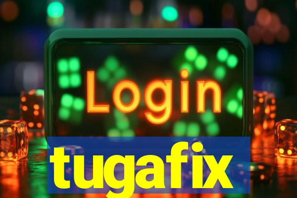 tugafix