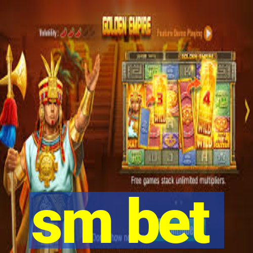 sm bet