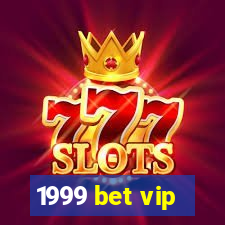 1999 bet vip