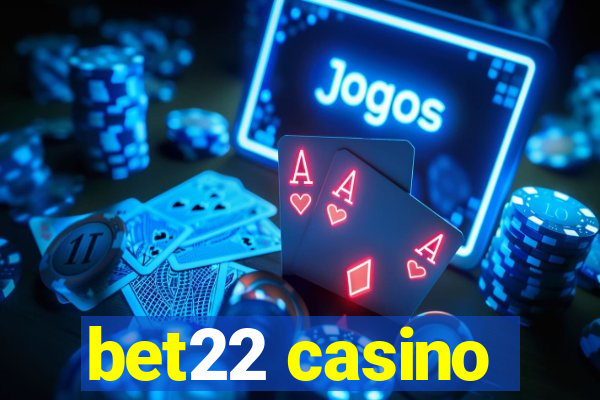 bet22 casino