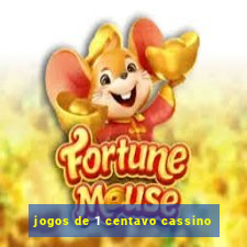 jogos de 1 centavo cassino