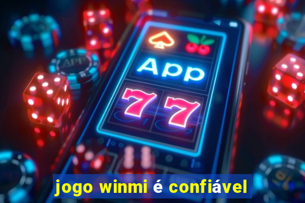 jogo winmi é confiável