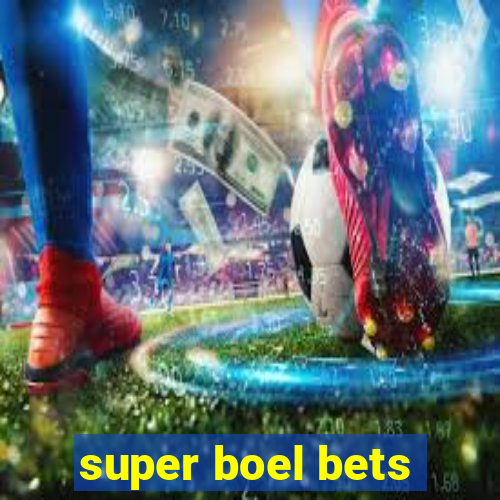 super boel bets