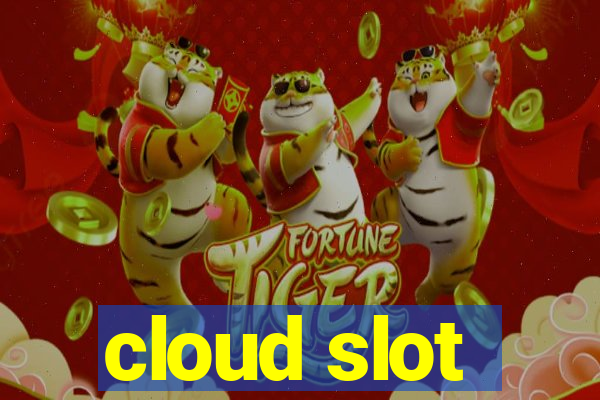 cloud slot