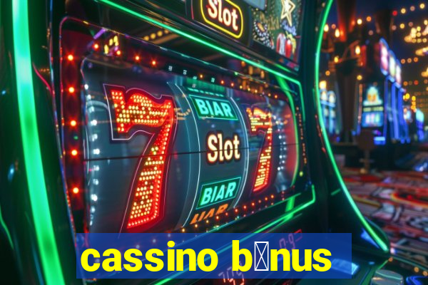 cassino b么nus