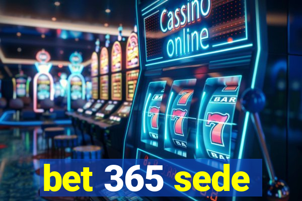 bet 365 sede