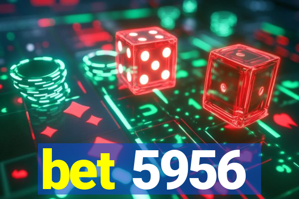 bet 5956