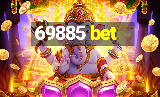 69885 bet