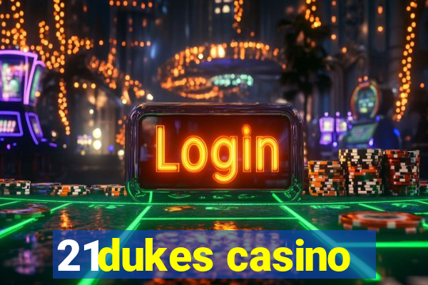 21dukes casino