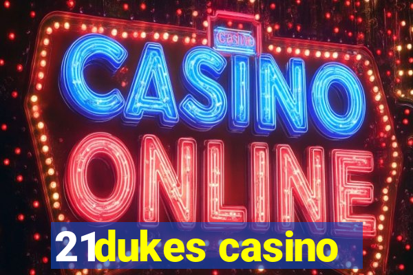 21dukes casino