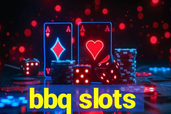 bbq slots