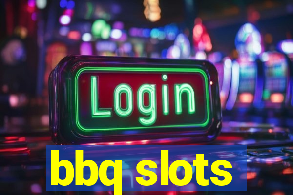 bbq slots