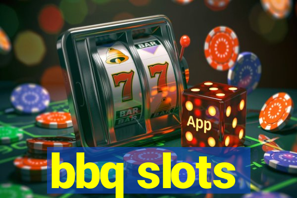 bbq slots