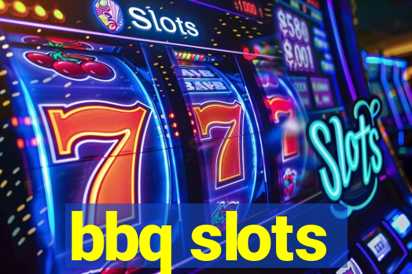 bbq slots