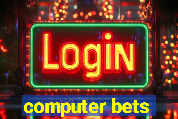 computer bets