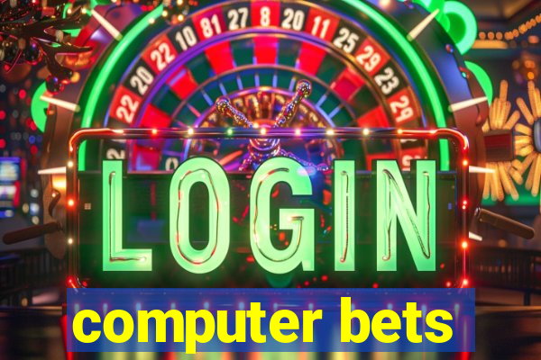 computer bets