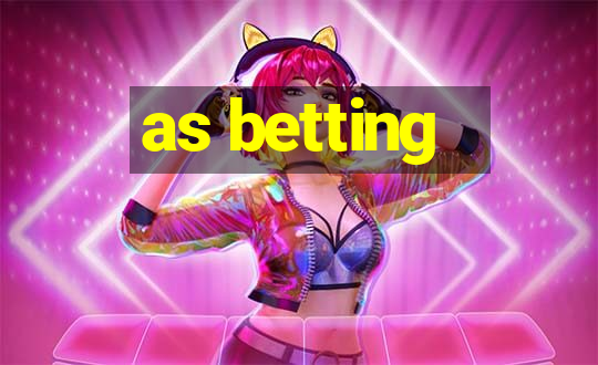 as betting