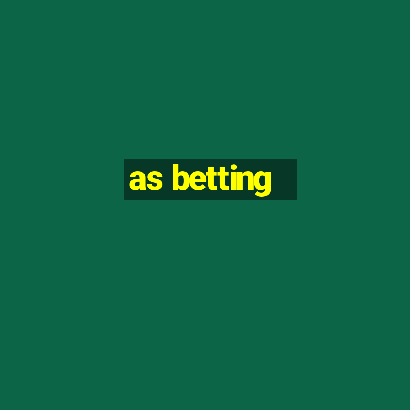 as betting