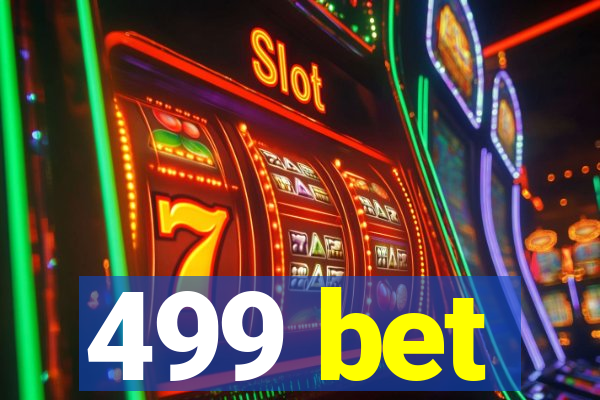 499 bet