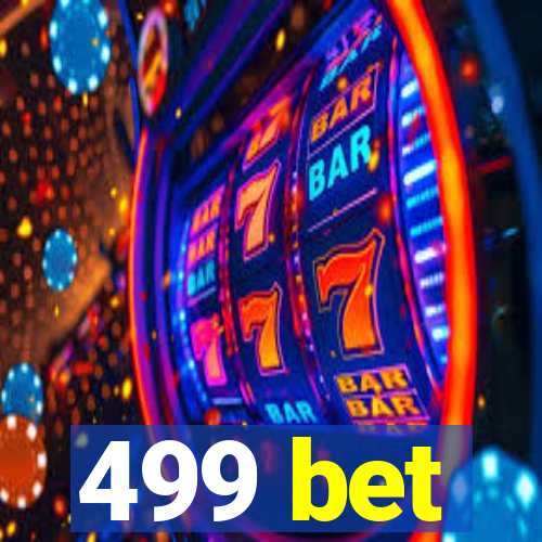 499 bet