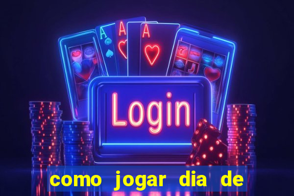 como jogar dia de sorte online