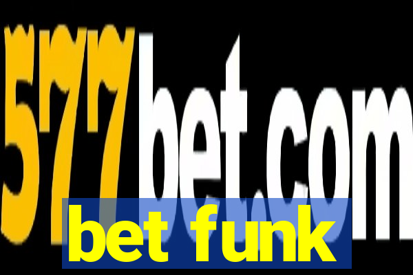 bet funk