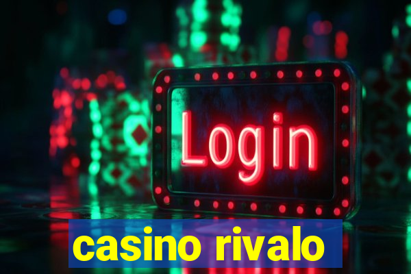 casino rivalo