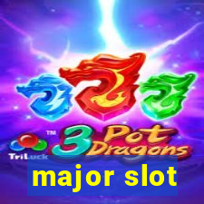 major slot